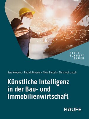cover image of Künstliche Intelligenz in der Bau- und Immobilienwirtschaft
